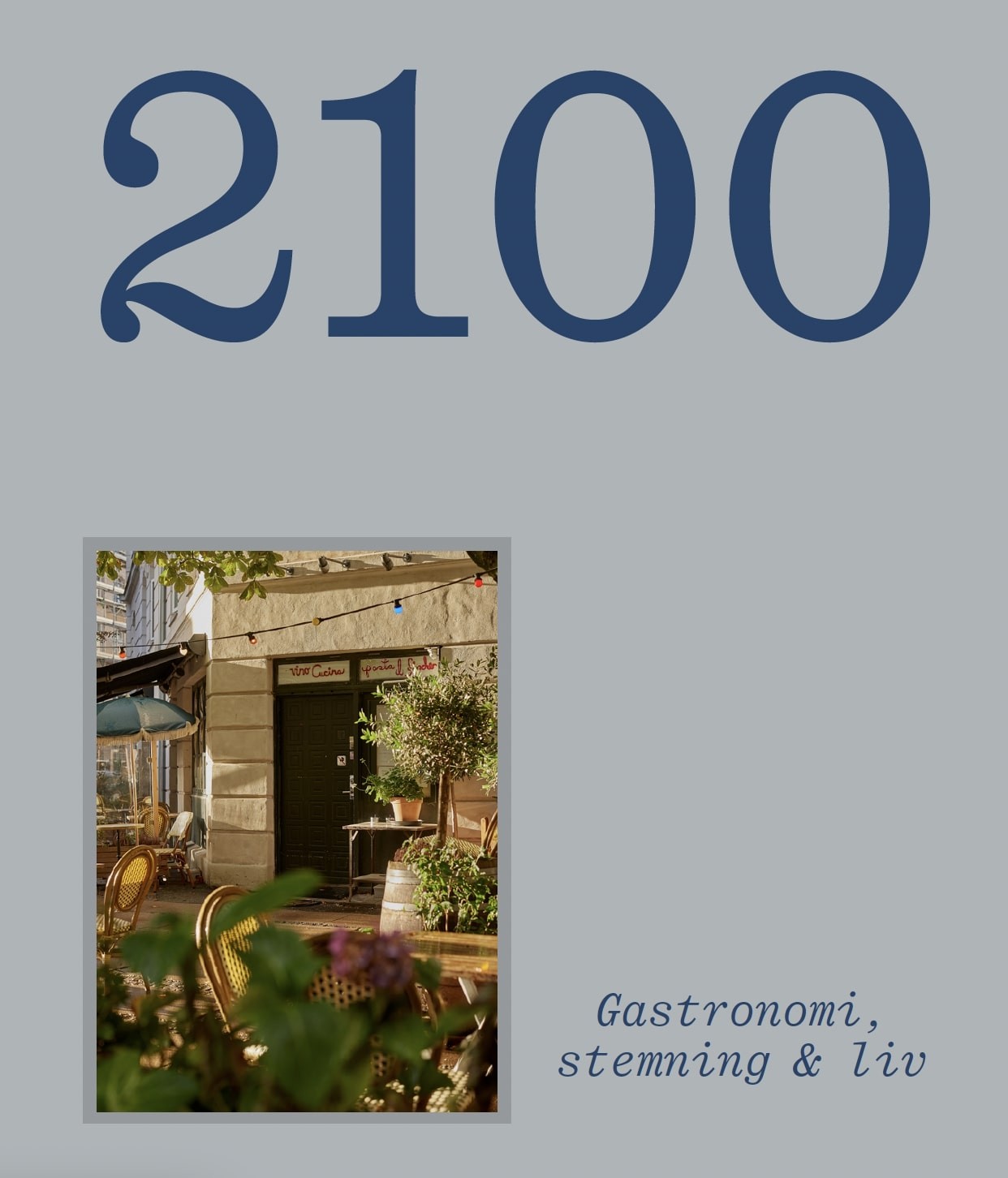 2100 - Gastronomi, stemning og liv