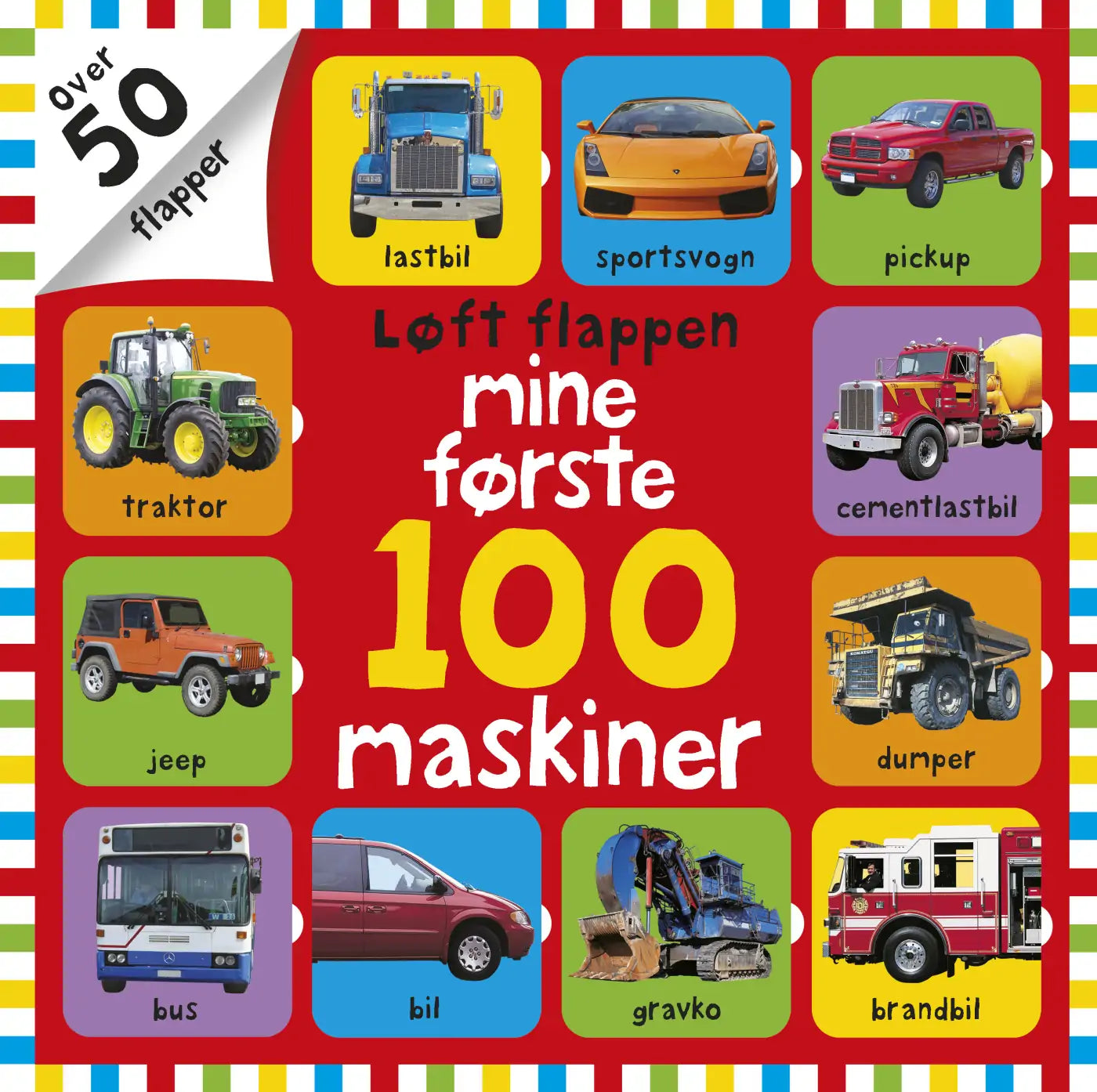 Løft flappen - Mine første 100 maskiner
