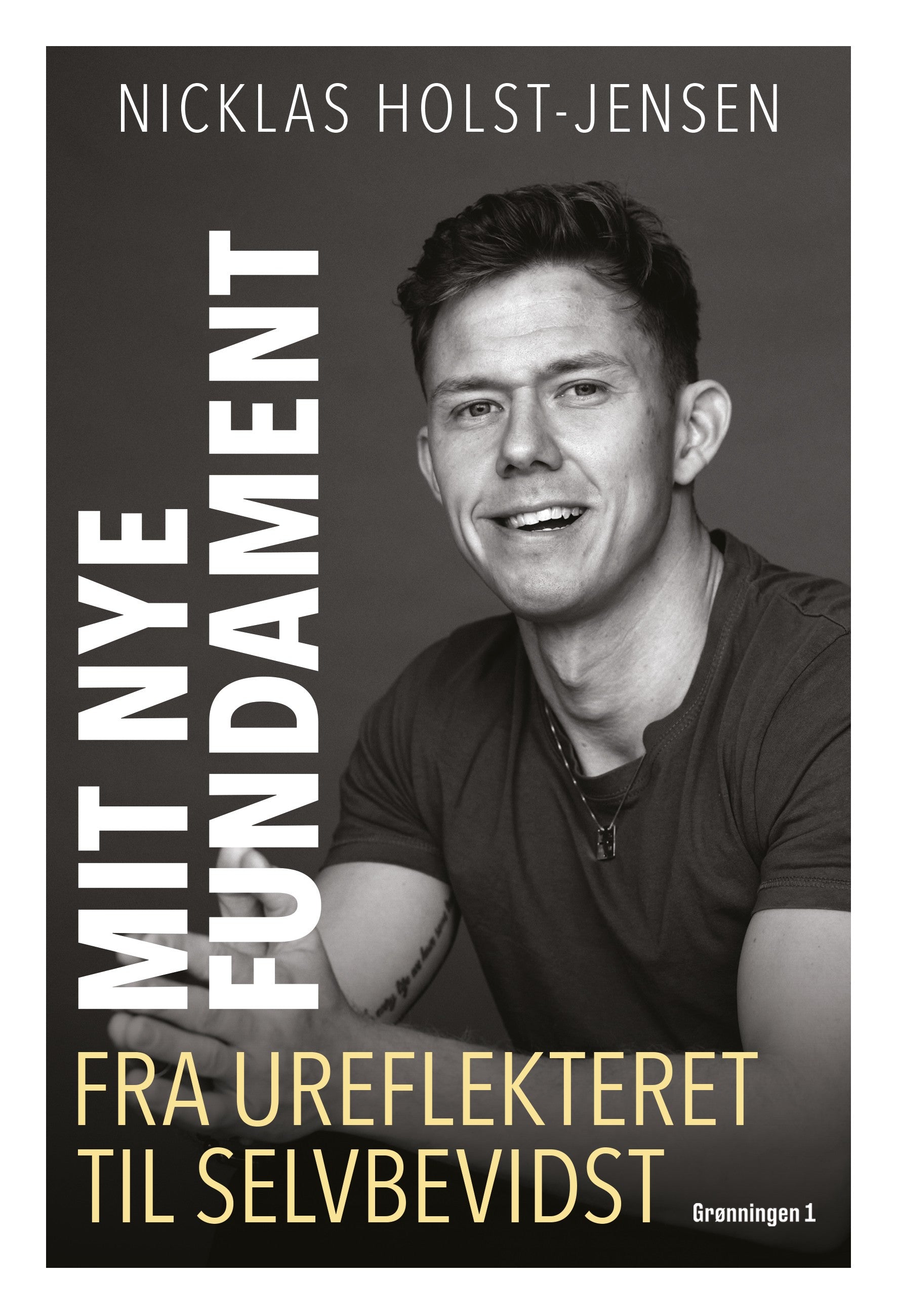 Mit nye fundament: Fra ureflekteret til selvbevidst