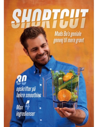 Shortcut. 30 opskrifter på lækre smoothies