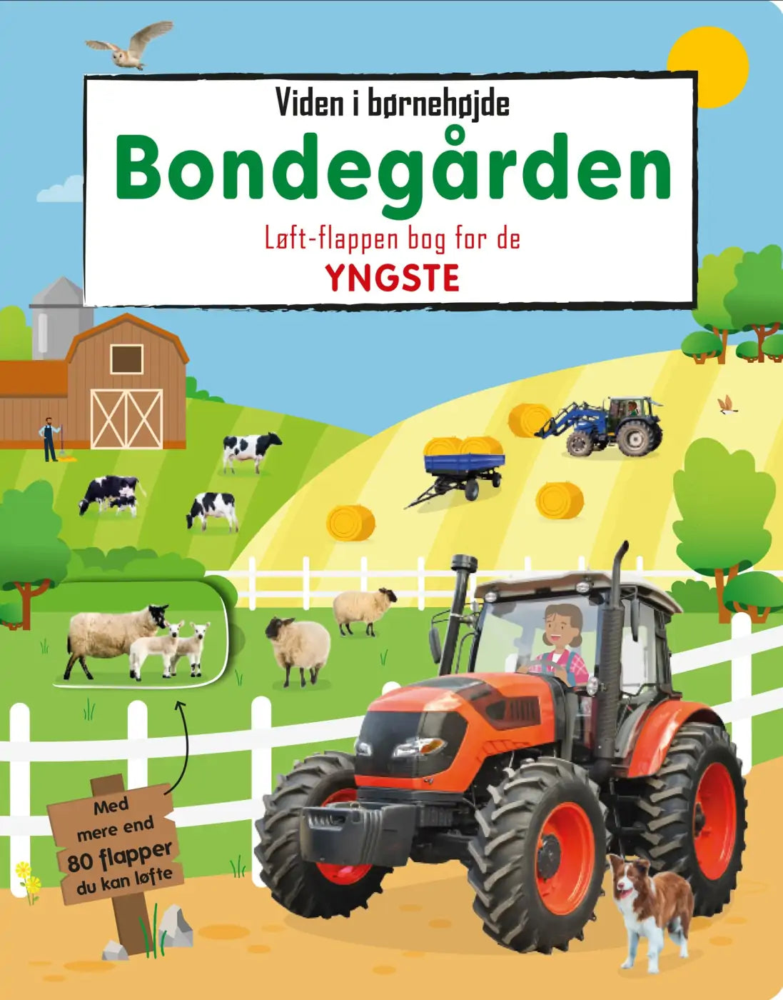 Viden i børnehøjde: Bondegården - Løft flappen bog for de yngste