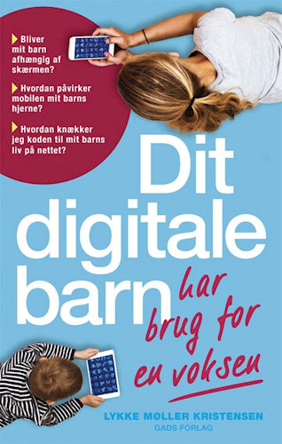 Dit digitale barn har brug for en voksen
