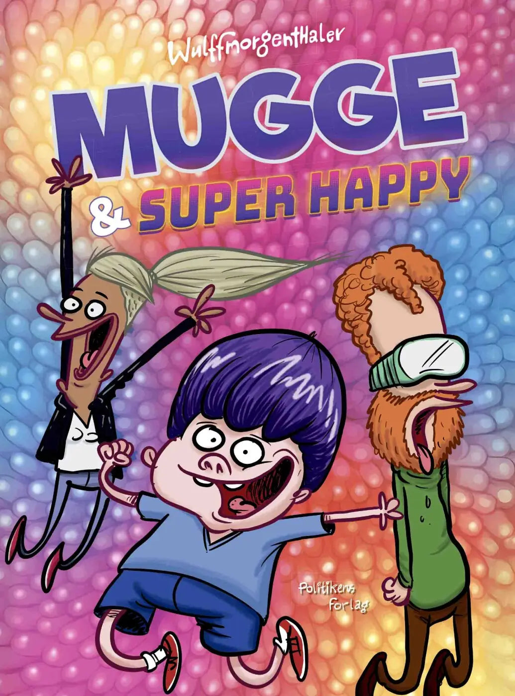 Mugge & Super Happy