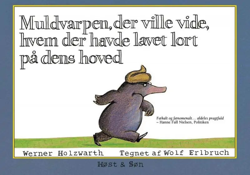 Muldvarpen, der ville vide, hvem der havde lavet lort på dens hoved (papudgave)