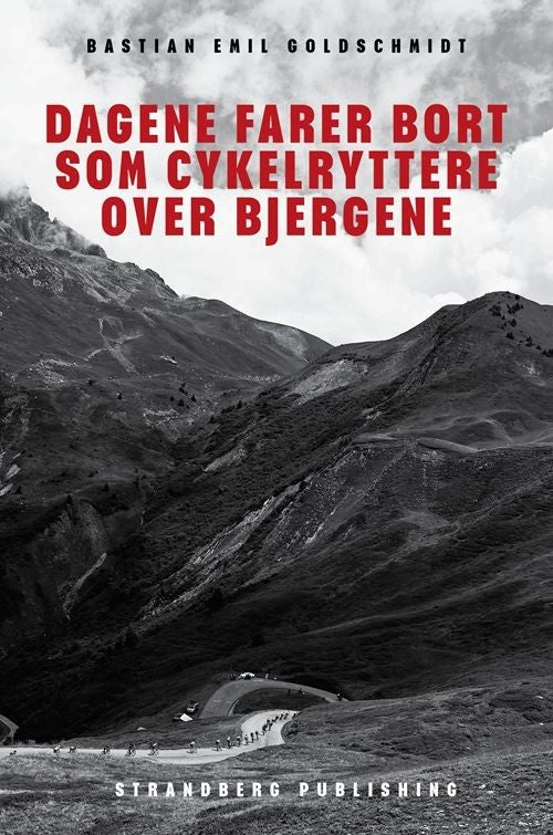 Dagene farer bort som cykelryttere over bjergene