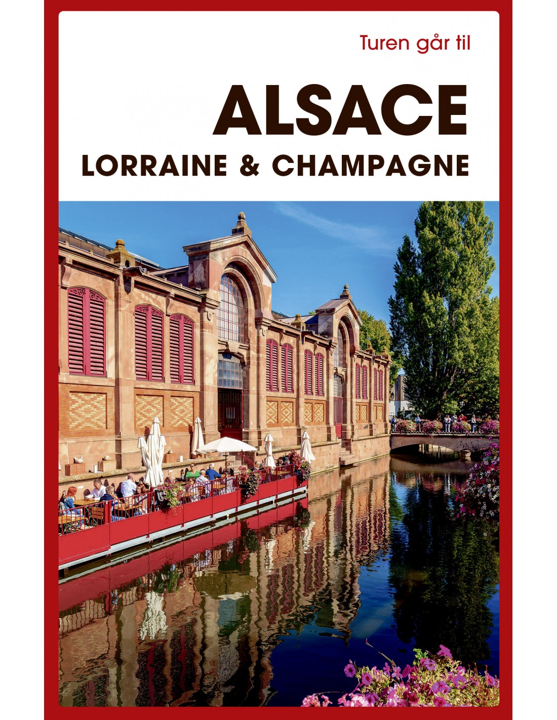 Turen går til Alsace, Lorraine & Champagne